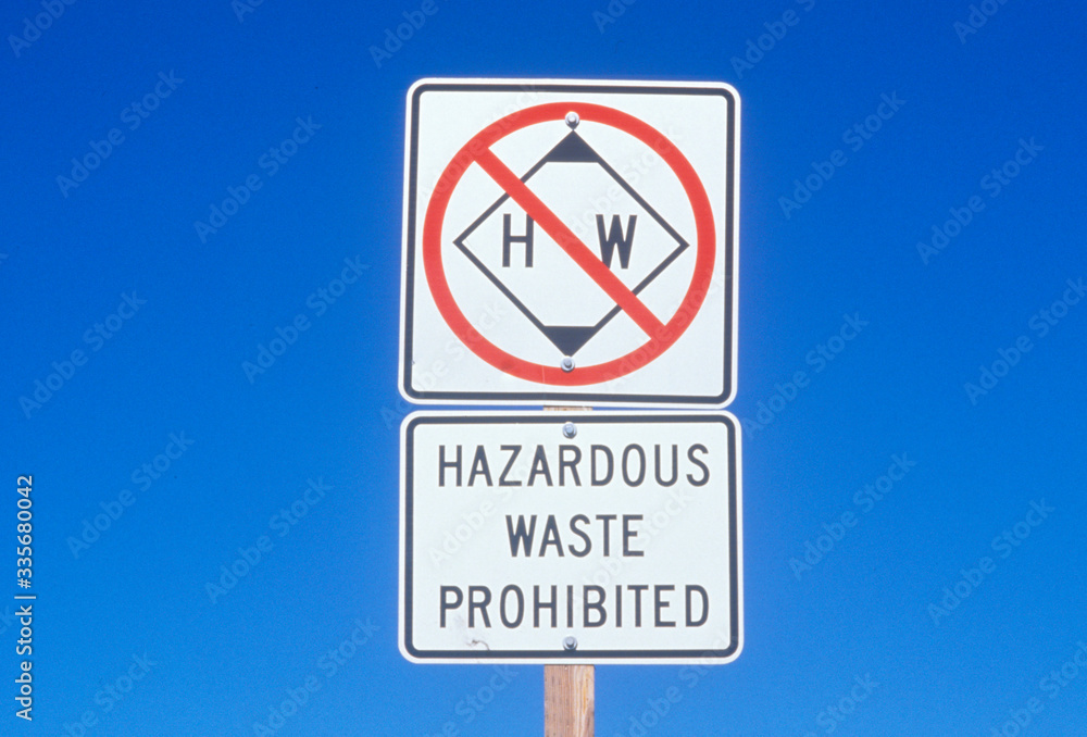 A sign that reads ÒHazardous waste prohibitedÓ