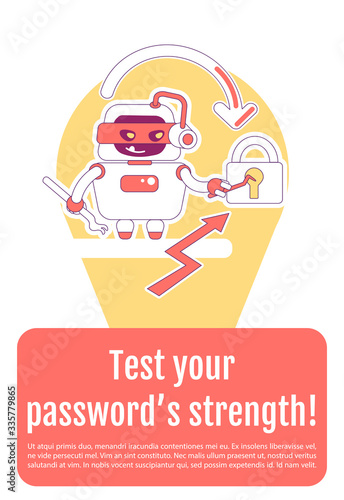 Bad bot poster flat silhouette vector template. Cyber attack brochure, booklet one page concept design with cartoon characters. Testing password strength flyer, leaflet with text space
