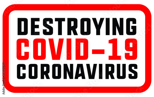 Information warning sign destroying covid stamp. Quarantine measures in public places. Restriction and caution coronavirus news covid-19. Graphic vector for web  print  banner  flyer  illustration 
