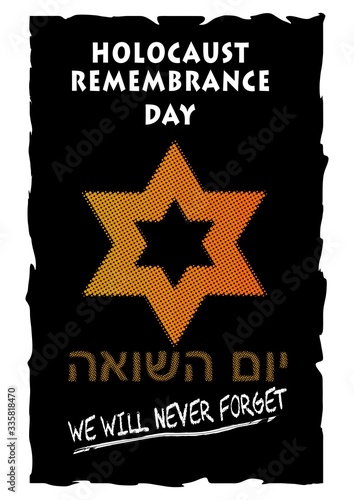 Holocaust remembrance day with orange david star in halftone style, hebrew lettering Yom ha shoah - Holocaust day, leaflet on black background with charred edges, vector design