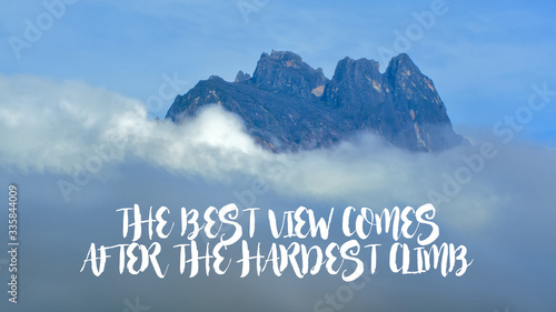 Motivational quote "the best view comes after the hardest climb" on the green mountain view.