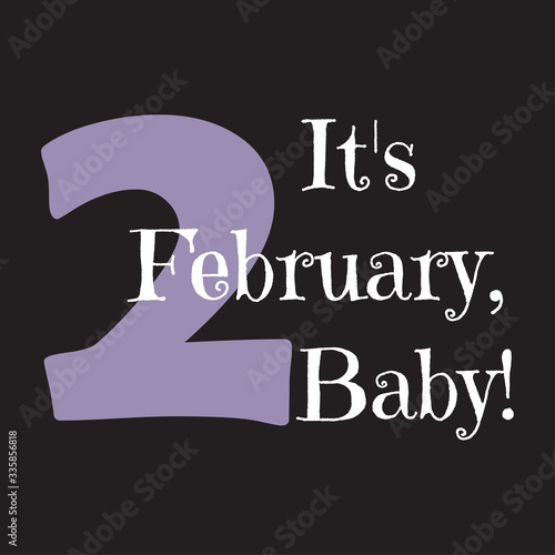 Funny phrase about the designation of the month of the year baby. Creative design on a dark background for printing on clothes and things.