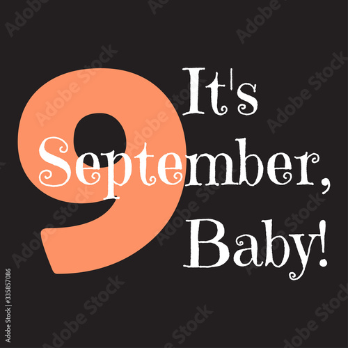 Funny phrase about the designation of the month of the year baby. Creative design on a dark background for printing on clothes and things.