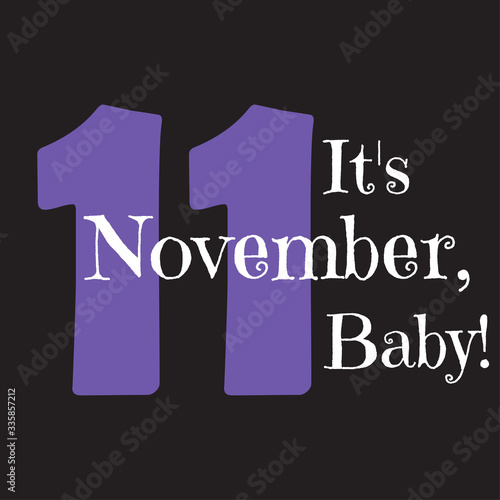 Funny phrase about the designation of the month of the year baby. Creative design on a dark background for printing on clothes and things.