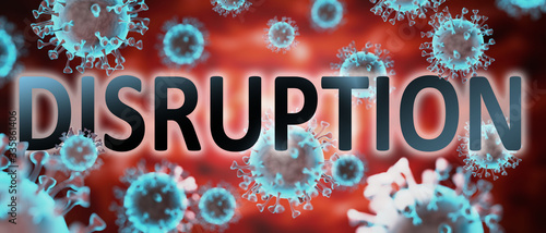 фотографія covid and disruption, pictured by word disruption and viruses to symbolize that