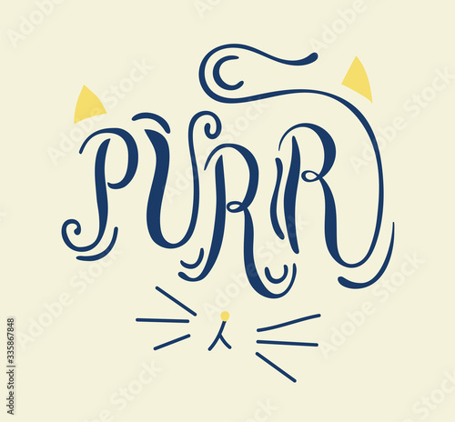 Purr. Hand drawn vector illustration with hand lettering. Doodle postcard template design calligraphic banner
