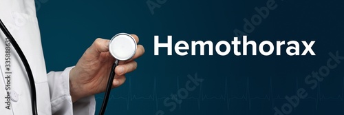 Hemothorax. Doctor in smock holds stethoscope. The word Hemothorax is next to it. Symbol of medicine, illness, health photo