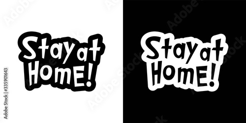 Stay at home. Coronavirus Covid-19, quarantine motivational phrase. Stay at home quote vector illustration. Coronavirus Covid-19 awareness.