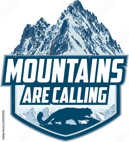 The Mountains Are Calling. vector Outdoor Adventure Inspiring Motivation Emblem logo illustration with mountains snow leopard