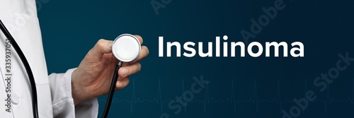 Insulinoma. Doctor in smock holds stethoscope. The word Insulinoma is next to it. Symbol of medicine, illness, health photo