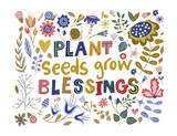 Floral color vector lettering card in a flat style. Ornate flower illustration with hand drawn calligraphy text positive quote - Plant seeds grow blessings.