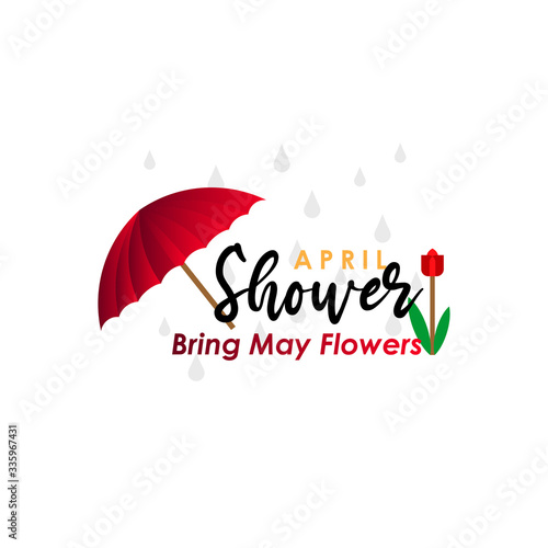 April Showers Bring May Flowers Vector Template Design Illustration