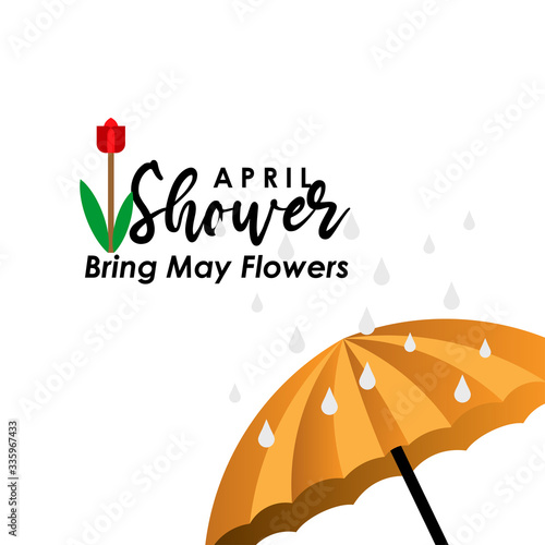 April Showers Bring May Flowers Vector Template Design Illustration
