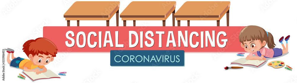 Coronavirus poster design with word social distancing and kids in classroom Coronavirus poster design with word social distancing and kids in classroom