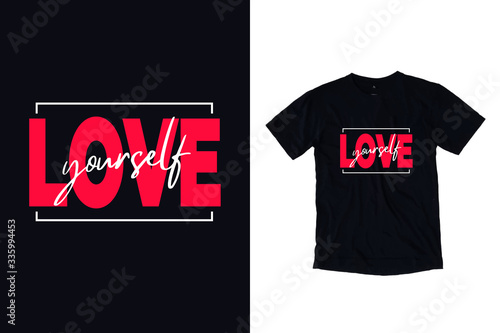 Love yourself modern typography quote black t shirt design