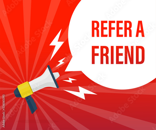 Refer a friend. Badge with megaphone icon and speach bubble. Flat vector illustration on a red background.