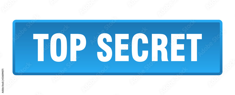 top secret button. top secret square blue push button