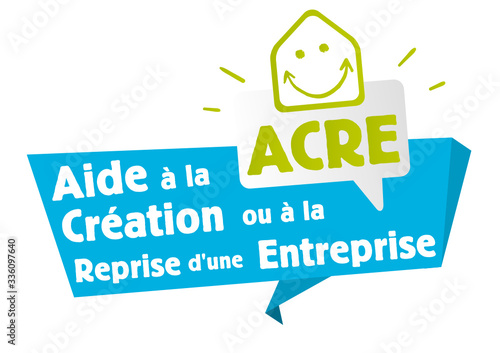 ACRE, aide à la création ou la reprise d'une entreprise