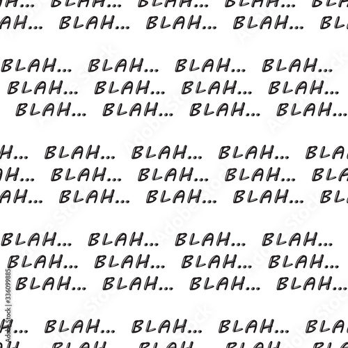Blah blah blah phrase Vector Seamless pattern
