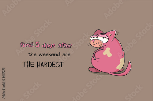 Funny sleepy and tired cartoon cat with funny text for product design.