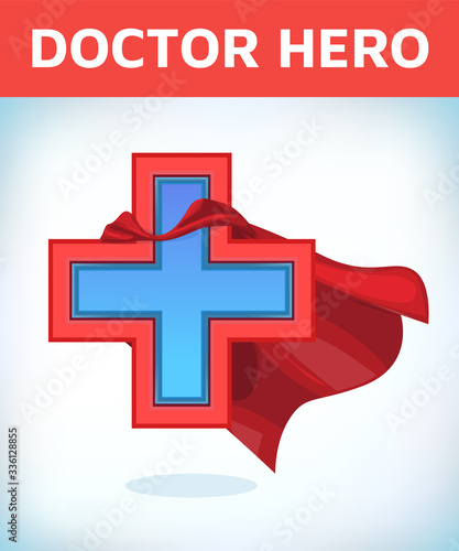 Equilateral cross in hero cape. Doctor super cloak. Pharmacy sign. Medicine concept.