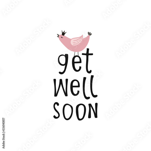 Get well soon greeting card with a bird. Hand drawn lettering.