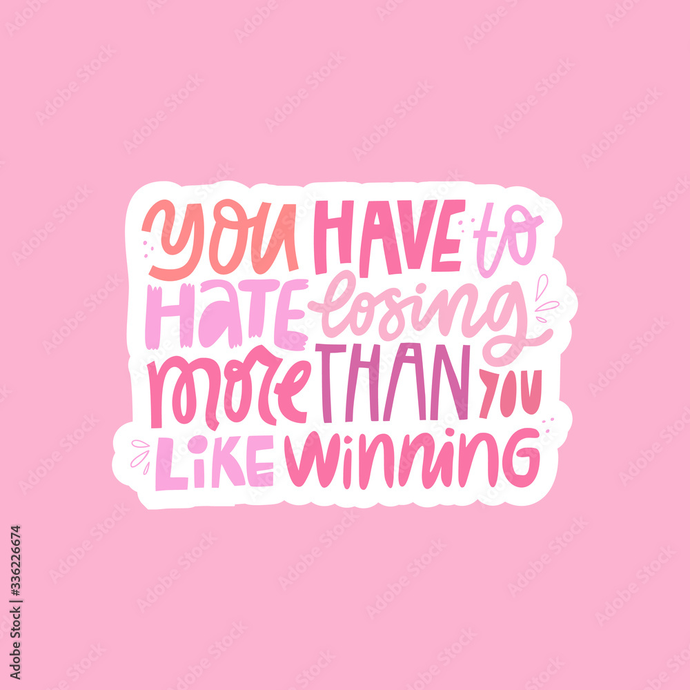 Hate losing more than like winning hand drawn vector lettering. Inspirational phrase, motto flat illustration with typography. Handwritten quote inscription doodle drawing isolated on pink background