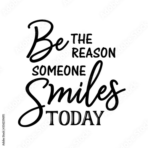 Be The Reason Someone Smiles Today Svg files.