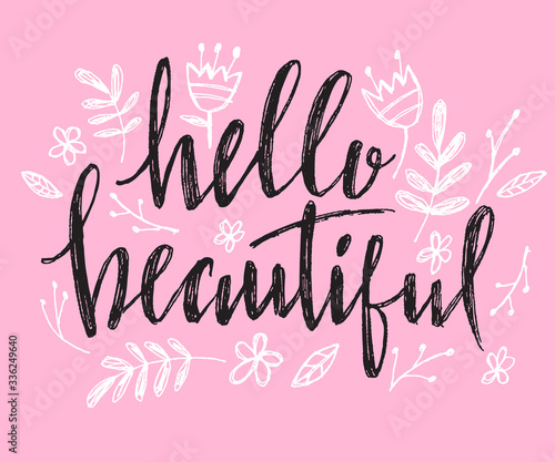 Hello beautiful - vector lettering with hand drawn heart. Calligraphy phrase for gift cards, baby birthday, scrapbooking, beauty blogs. Typography art.