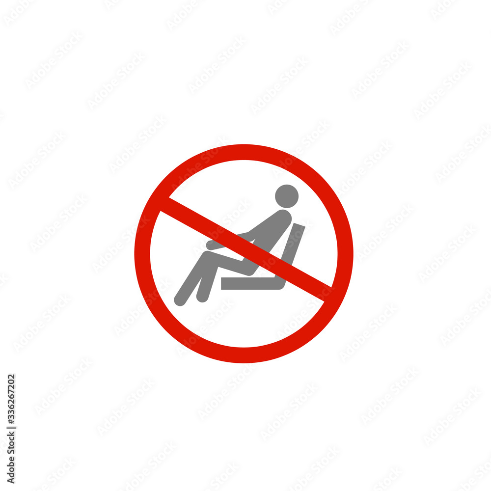 No sitting. Do not sit on surface, prohibition sign.