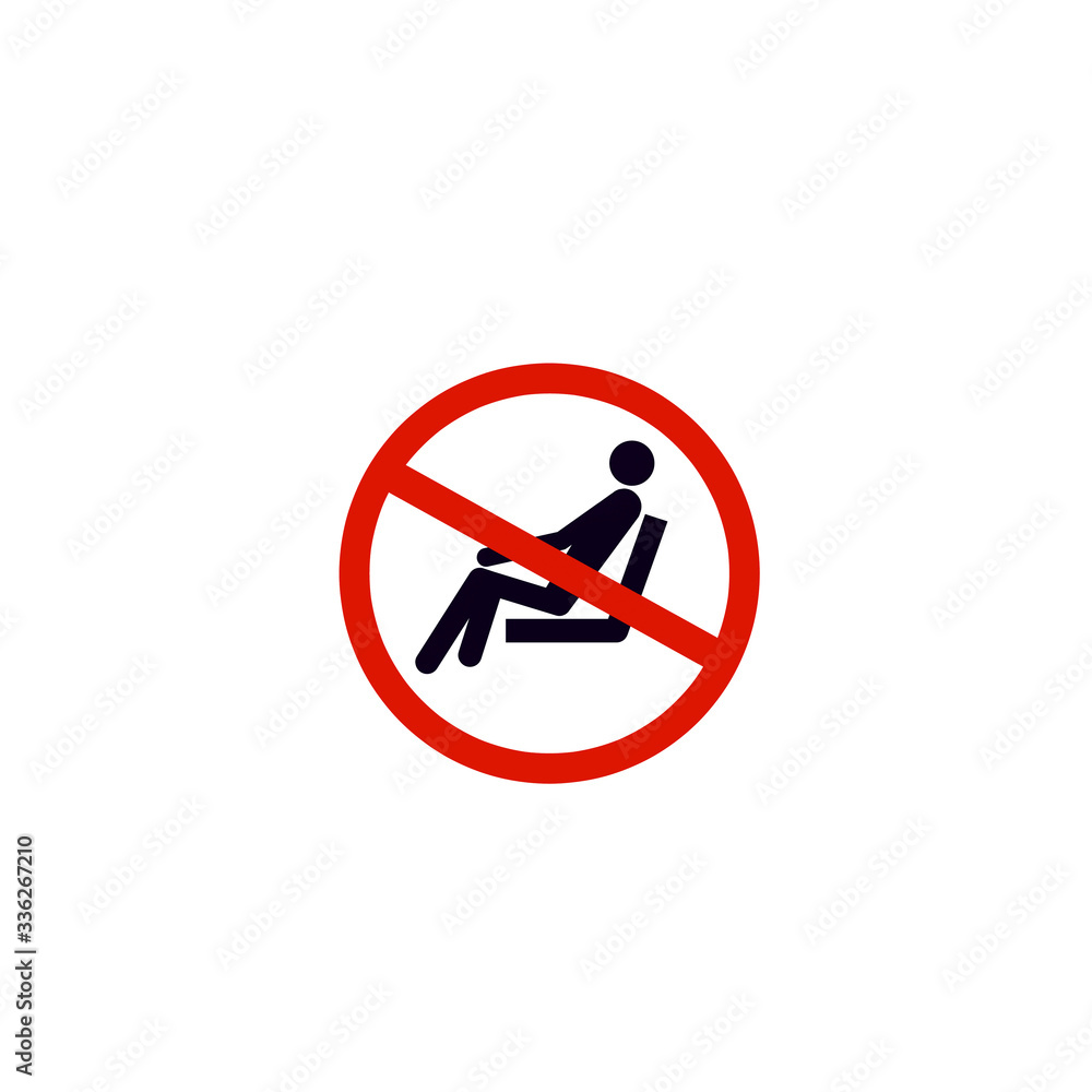 No sitting. Do not sit on surface, prohibition sign. No sitting. Do not sit on surface, prohibition sign.