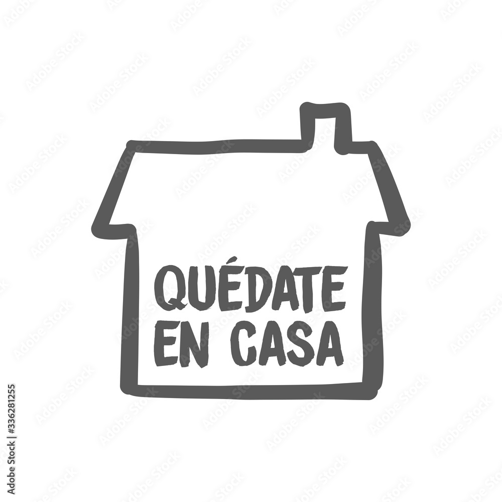 Stay at home message in spanish language, House doodle icon with text Stay at home message in spanish language, House doodle icon with text