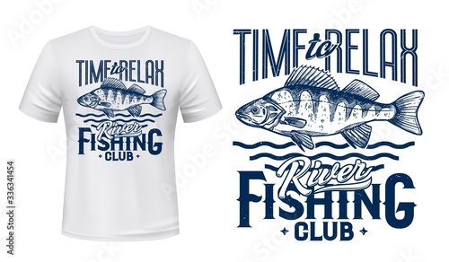 Perch fish t-shirt print of fishing sport club vector design. Ruffe river or lake water animal, fisherman catch with blue waves and lettering, fishing and outdoor hobby custom apparel