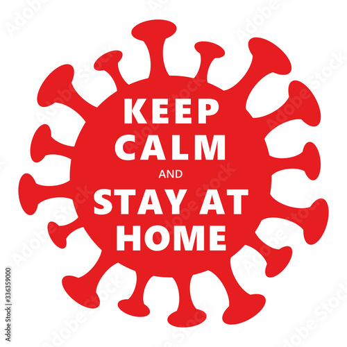 Keep calm and stay at home. COVID-19 Wuhan Novel coronavirus 2019-nCoV quarantine on blue background. Corona Virus disease 2019 Pandemic Protection Concept by isolation