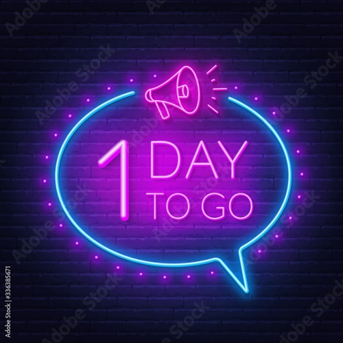 One day to go neon sign on brick wall background. Vector illustration.