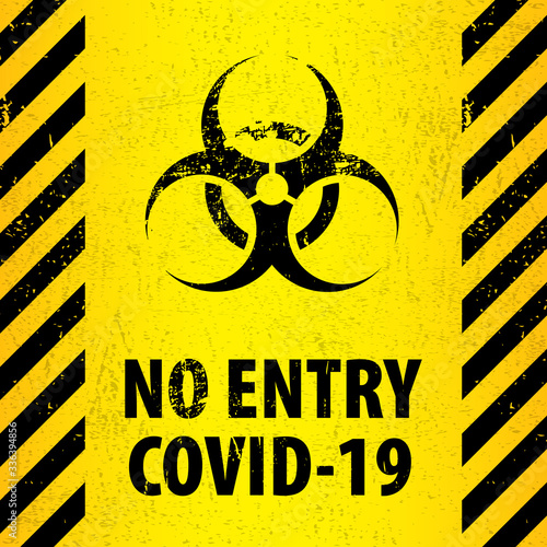 Bacteriological hazard sign and  No Entry COVID-19. Concept of  Bacteriological hazard coronavirus. Black Stripped Rectangle on yellow background.  EPS10.