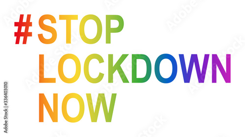 Hashtag #StopLockdownNow in rainbow colors / vector