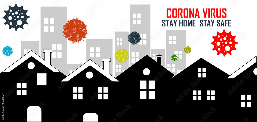 Stay Home Stay Safe, Let's Stop COVID-19, stay home in COVID-19 coronavirus outbreak, stay in the house to prevent virus infection. vector background