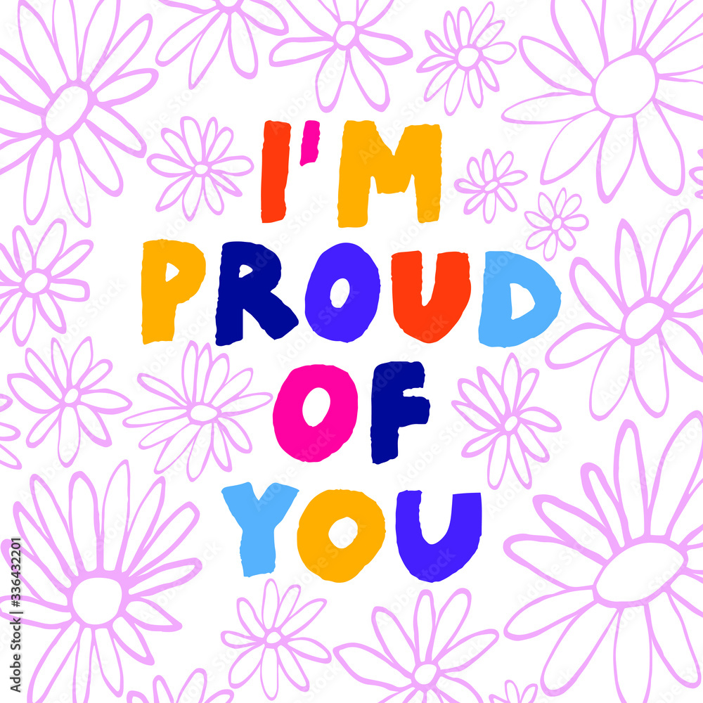 "I'm proud of you" greeting card. Colorful hand drawn letters and