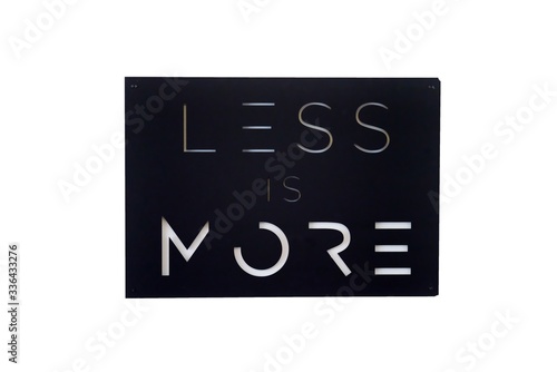 Illustration of less is more sign with a white background photo
