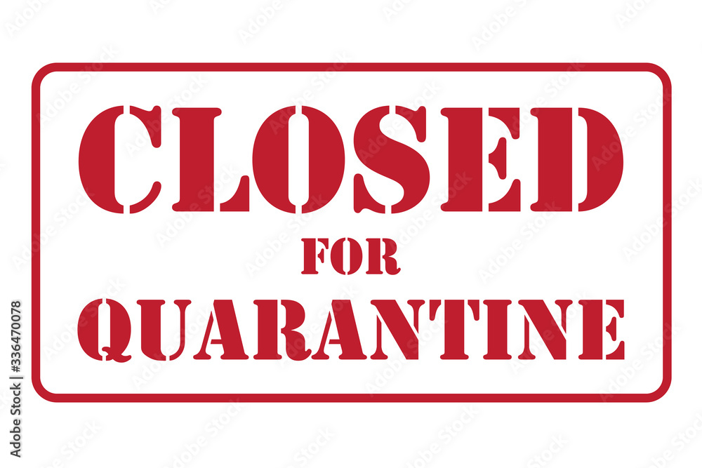 The banner is closed for quarantine in the form of a stamp The banner is closed for quarantine in the form of a stamp