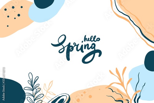 Hello Spring nad drawn background with abstarct shapes and botanical elements.