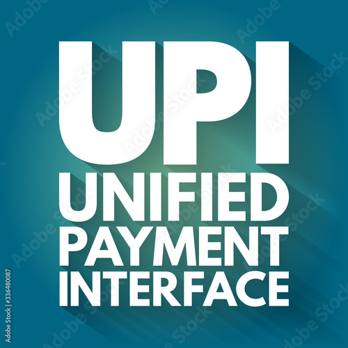 UPI - Unified Payment Interface acronym, business concept background