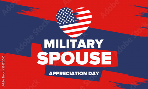 Military Spouse Appreciation Day. Celebrated in the United States. National Day recognition of the contribution, support and sacrifice of the spouses of the Armed Forces. Poster, card, banner. Vector