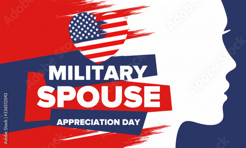 Military Spouse Appreciation Day. Celebrated in the United States. National Day recognition of the contribution, support and sacrifice of the spouses of the Armed Forces. Poster, card, banner. Vector
