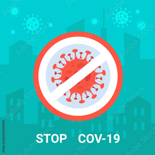 Protection Against Viruses. The Inscription Stop Caronavirus. COVID-19 Virus quarantine, stop Corona Virus outbreak in world wide concept, illustrate of virus pathogen in blue city vector flat 