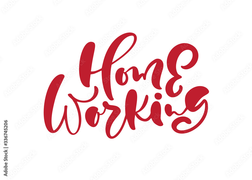 Home working vector calligraphy lettering text. Typography poster with text for self quarine time. Hand drawn motivation card design. Vintage style illustration Home working vector calligraphy lettering text. Typography poster with text for self quarine time. Hand drawn motivation card design. Vintage style illustration
