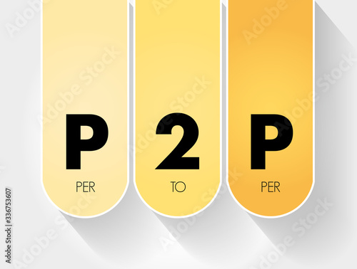 P2P - Per to Per acronym, technology concept background