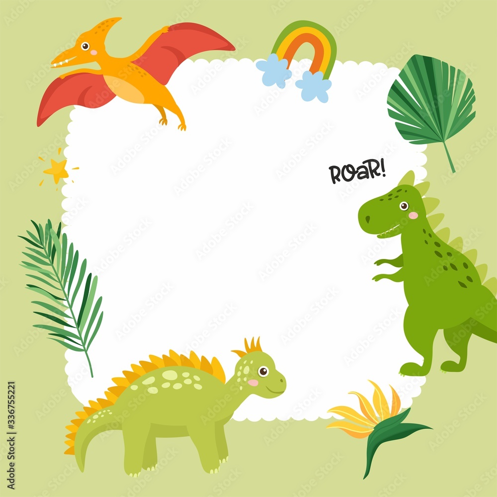 Obraz premium Cute childish frame with dinosaur, rainbow and tropical leaves. Tyrannosaurus Rex, Pterodactyl, Stegosaurus. Baby Shower or Birthday template design.