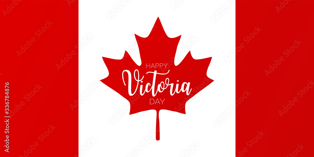 Obraz premium Happy Victoria Day Canada Holiday banner background. National white and red flag with maple leaf. Vector illustration with lettering.
